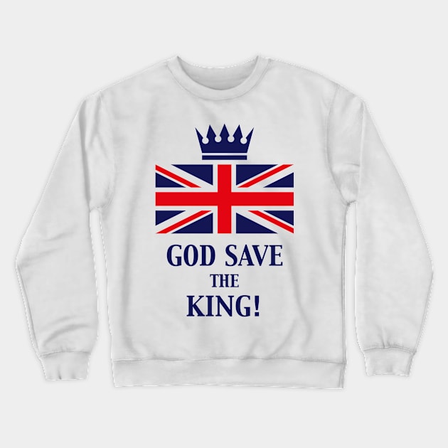 God Save The King! (England / Great Britain / Navy) Crewneck Sweatshirt by MrFaulbaum